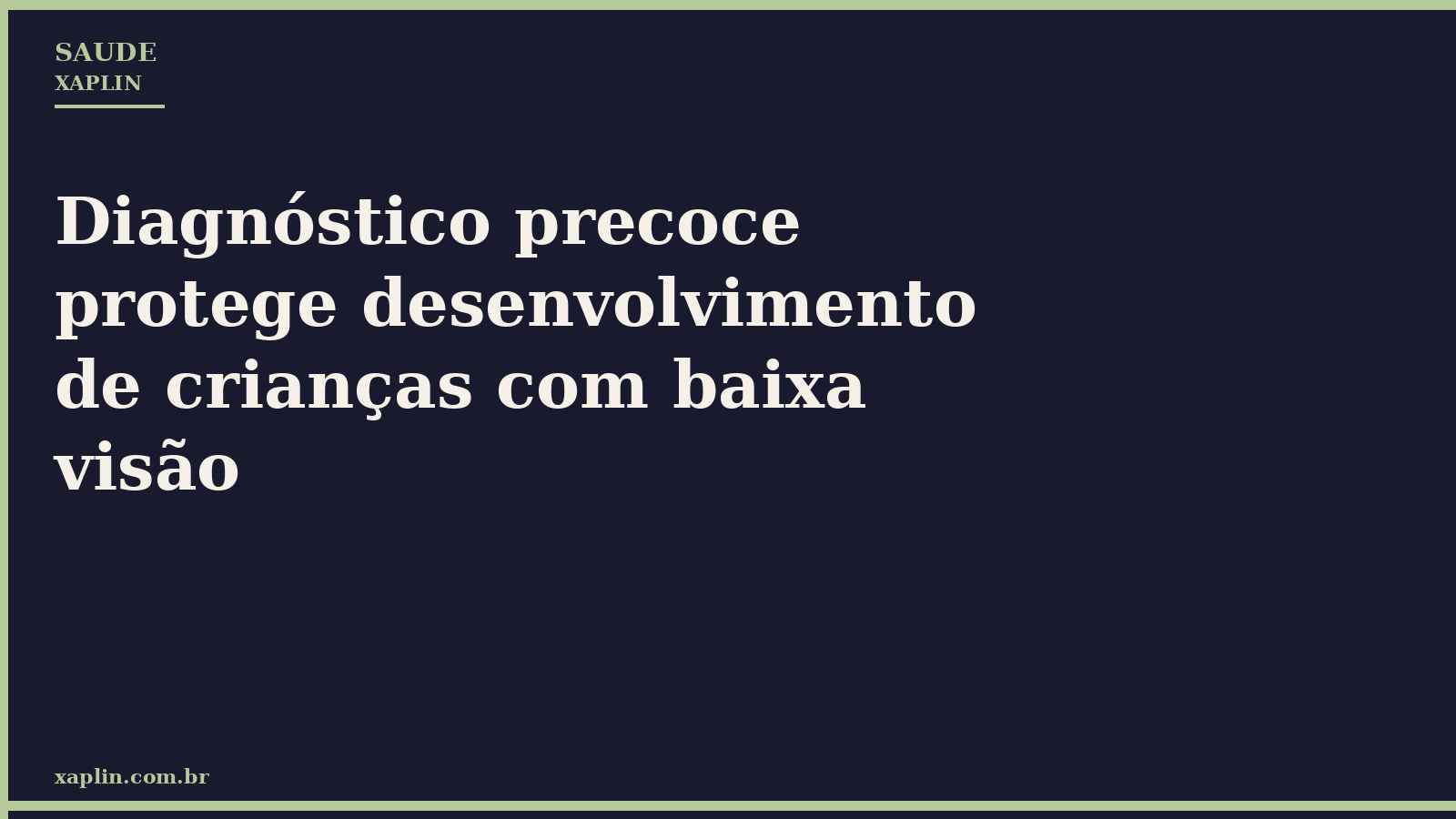 Diagnóstico precoce protege desenvolvimento de crianças com baixa visão