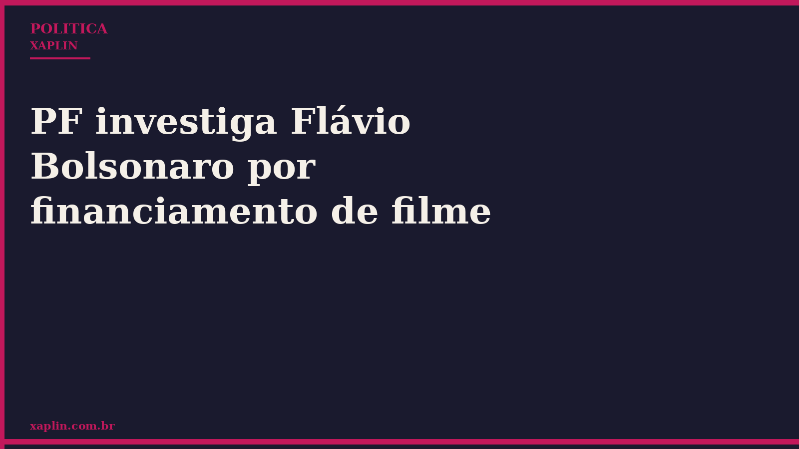PF investiga Flávio Bolsonaro por financiamento de filme