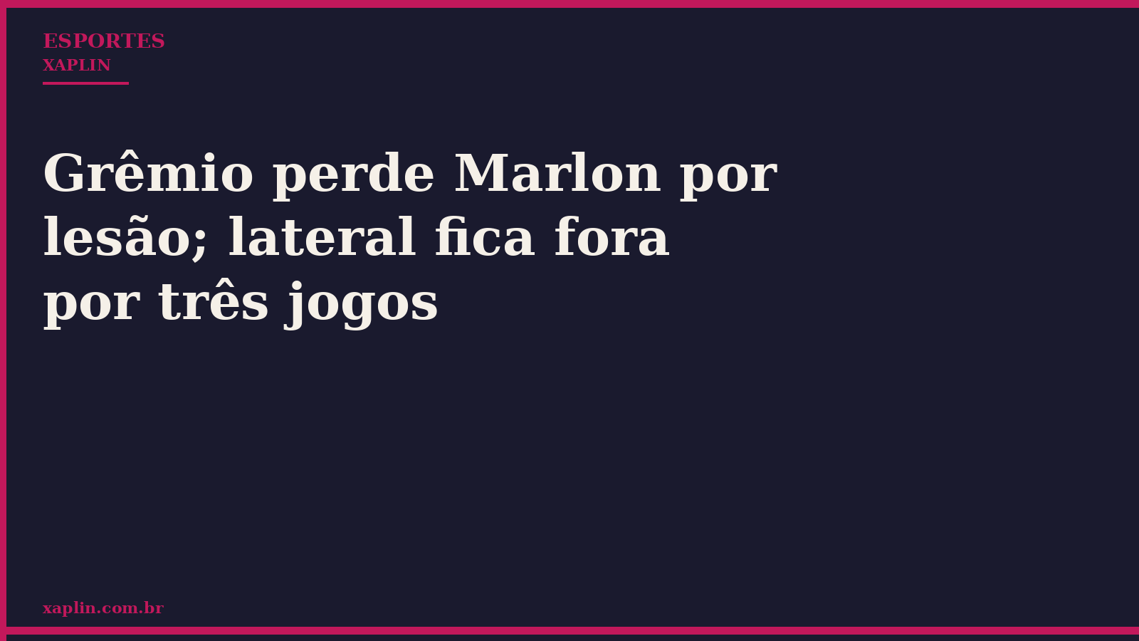 Grêmio perde Marlon por lesão; lateral fica fora por três jogos