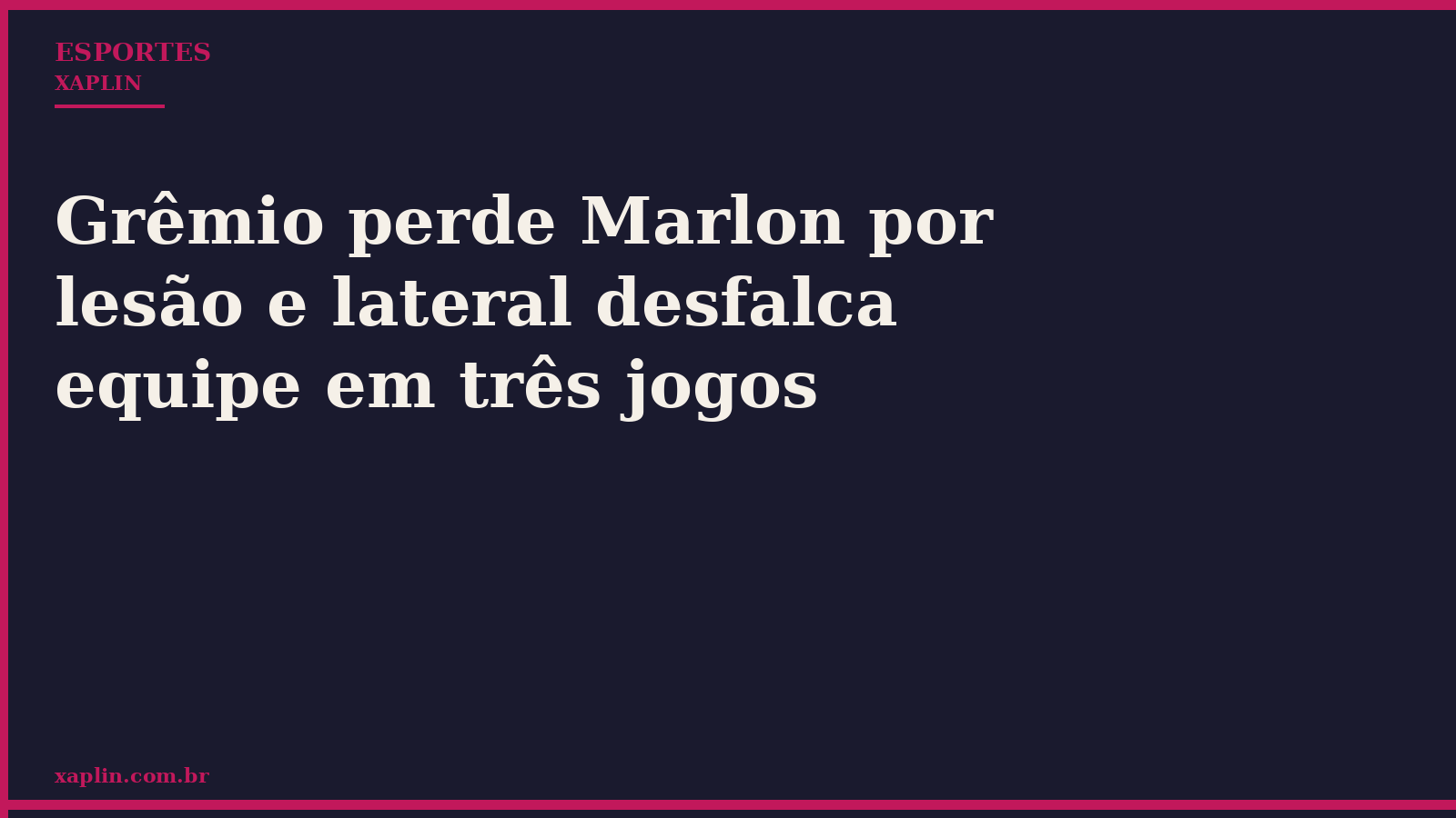 Grêmio perde Marlon por lesão e lateral desfalca equipe em três jogos