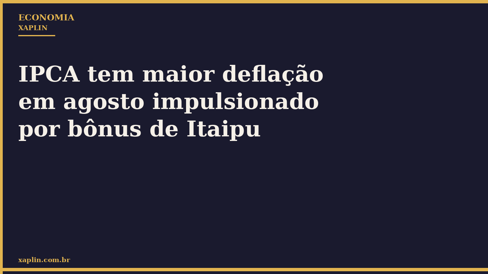 Bônus de Itaipu impulsiona maior deflação do IPCA em agosto