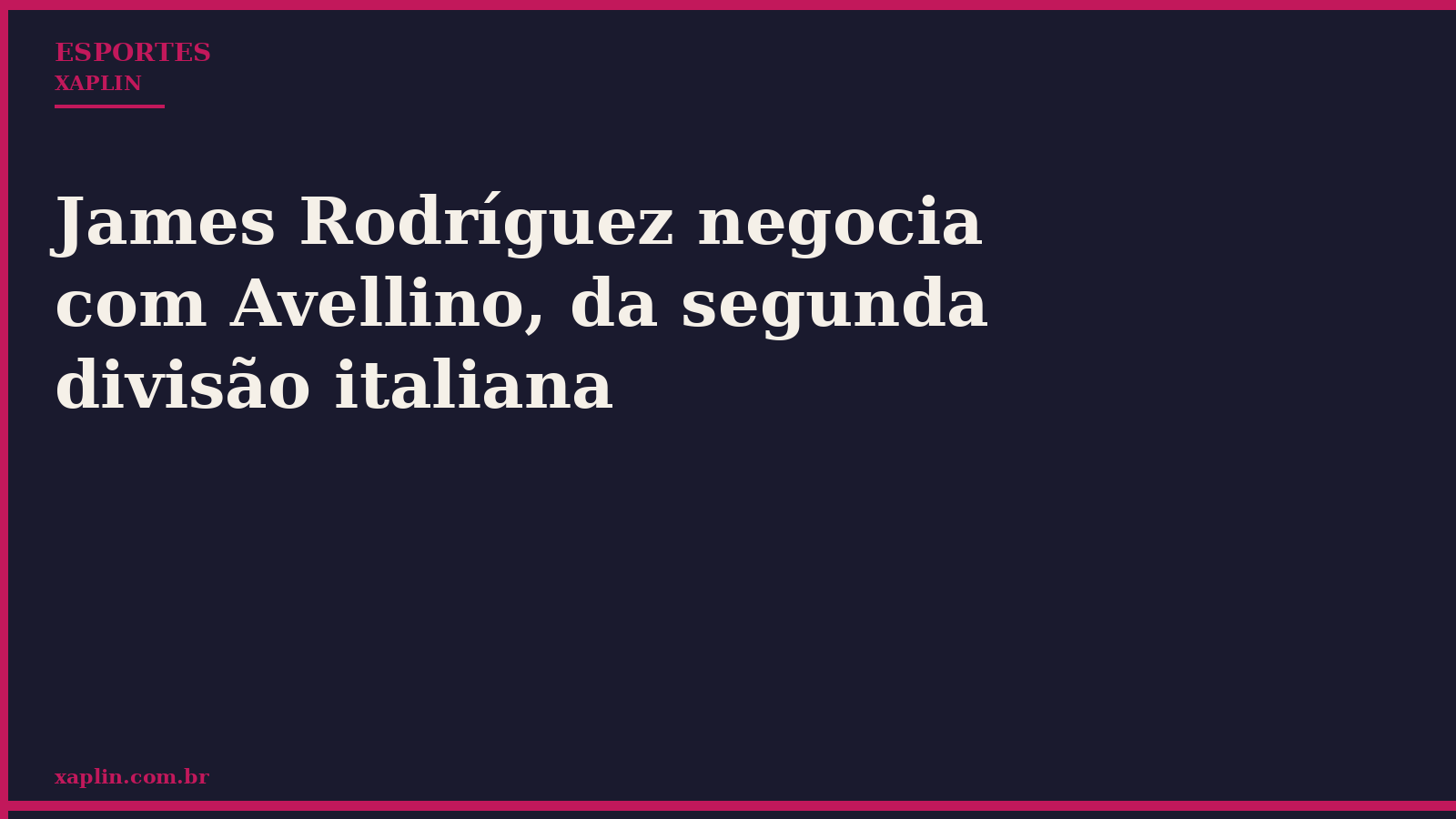 James Rodríguez negocia com Avellino, da segunda divisão italiana