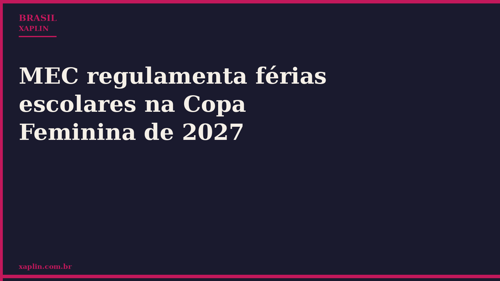 MEC regulamenta férias escolares na Copa Feminina de 2027