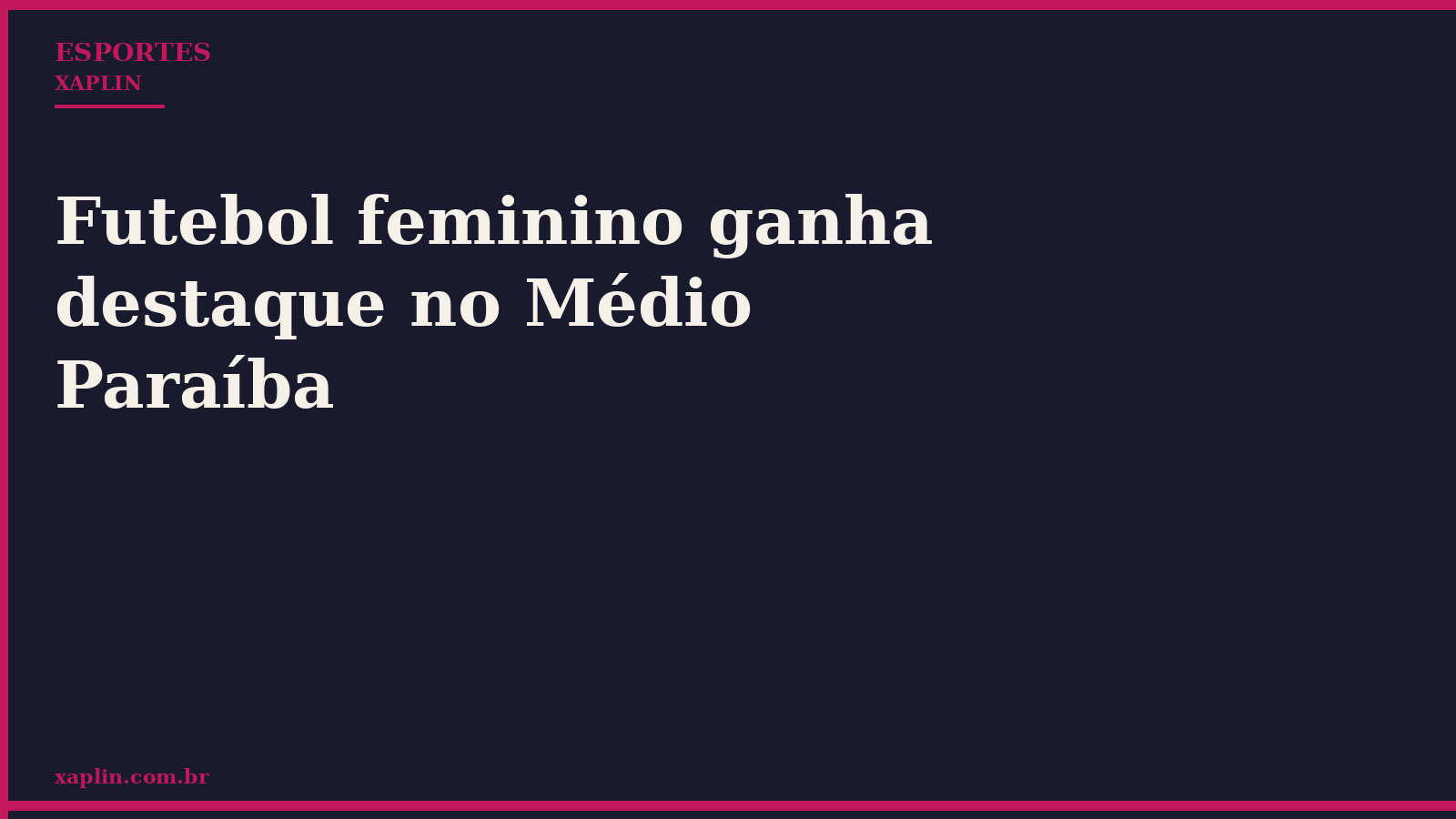 Futebol feminino ganha destaque no Médio Paraíba