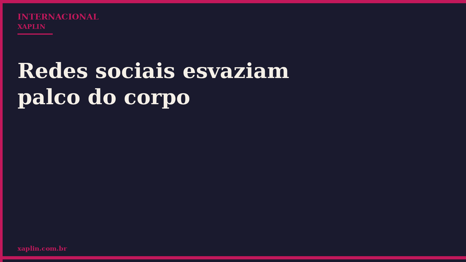 Redes sociais esvaziam palco do corpo