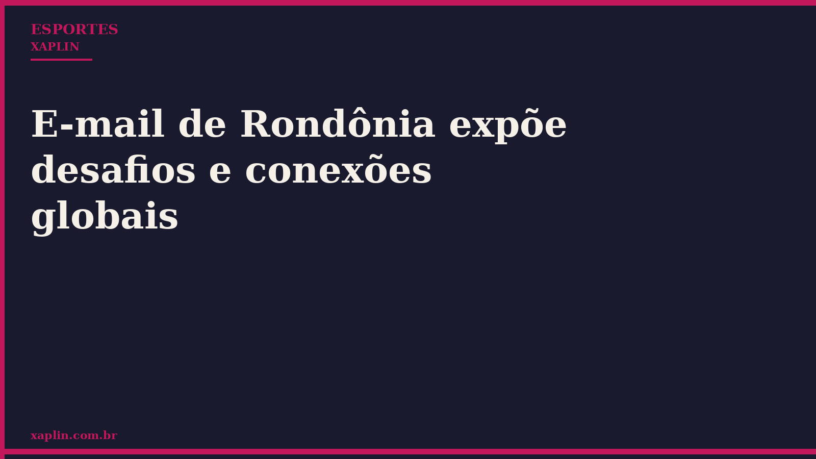 E-mail de Rondônia expõe desafios e conexões globais