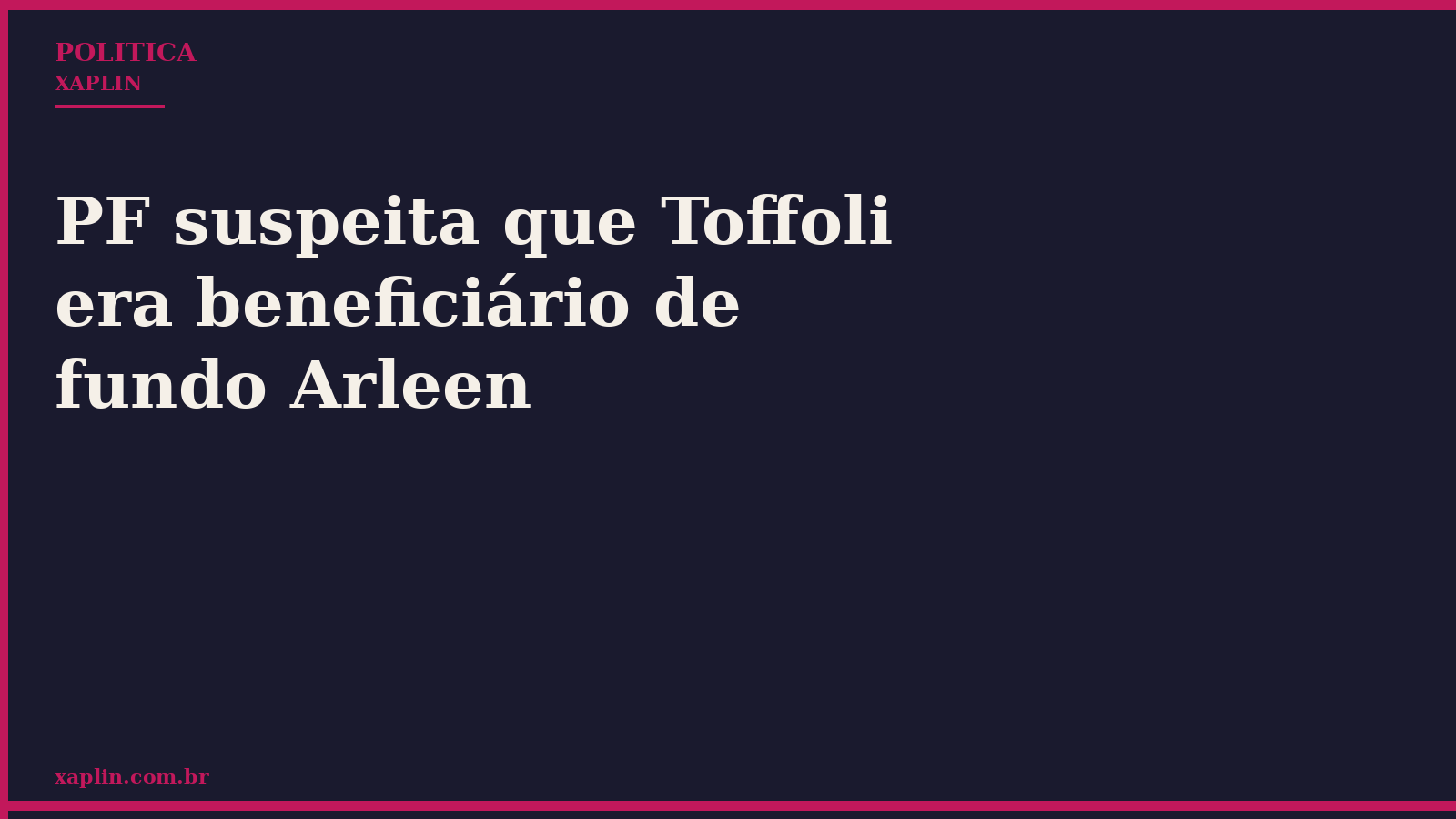 PF suspeita que Toffoli era beneficiário de fundo Arleen