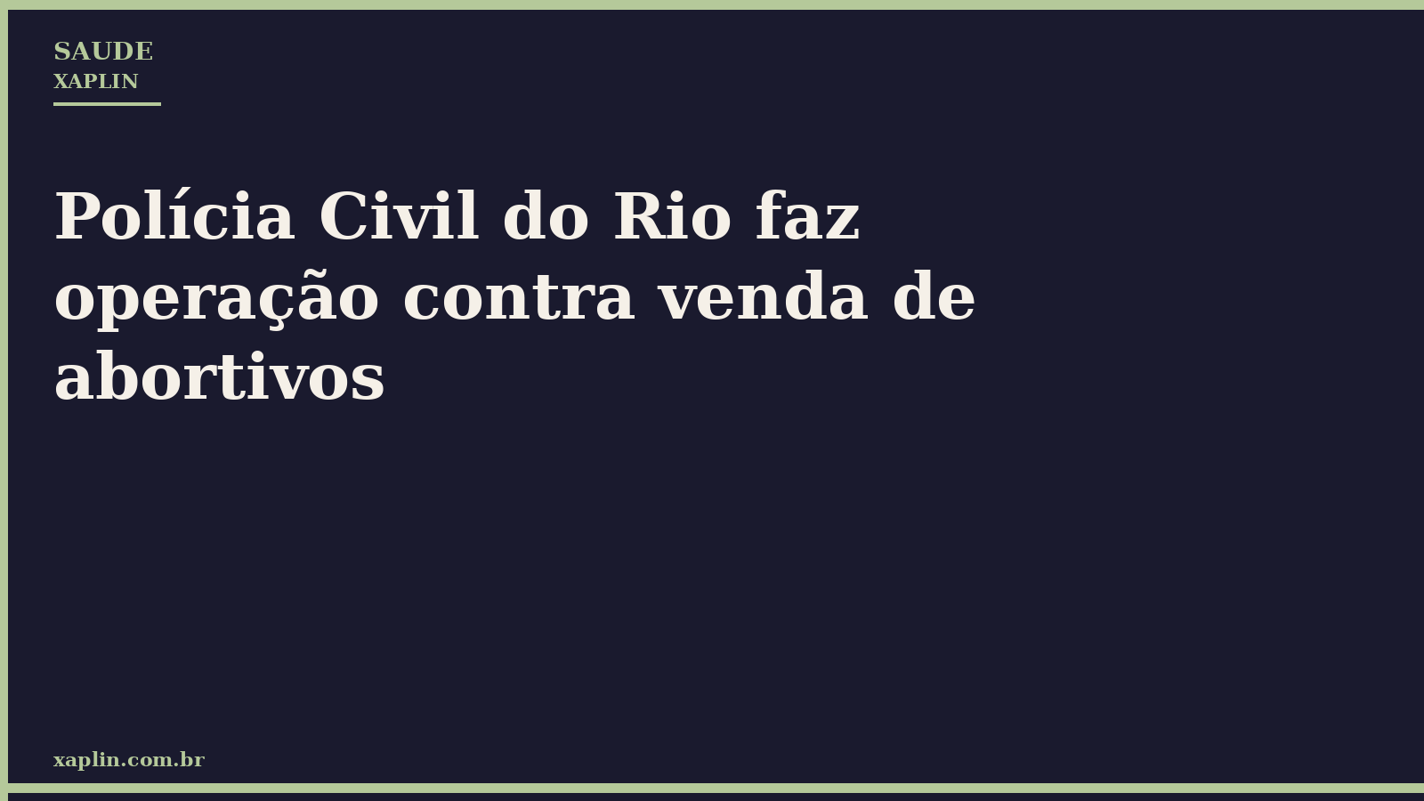Polícia Civil do Rio faz operação contra venda de abortivos