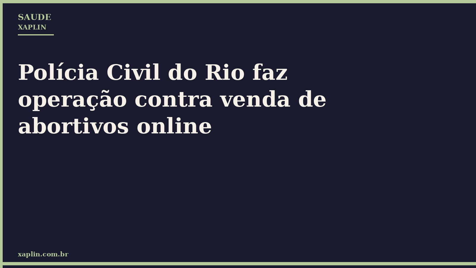 Polícia Civil do Rio faz operação contra venda de abortivos online