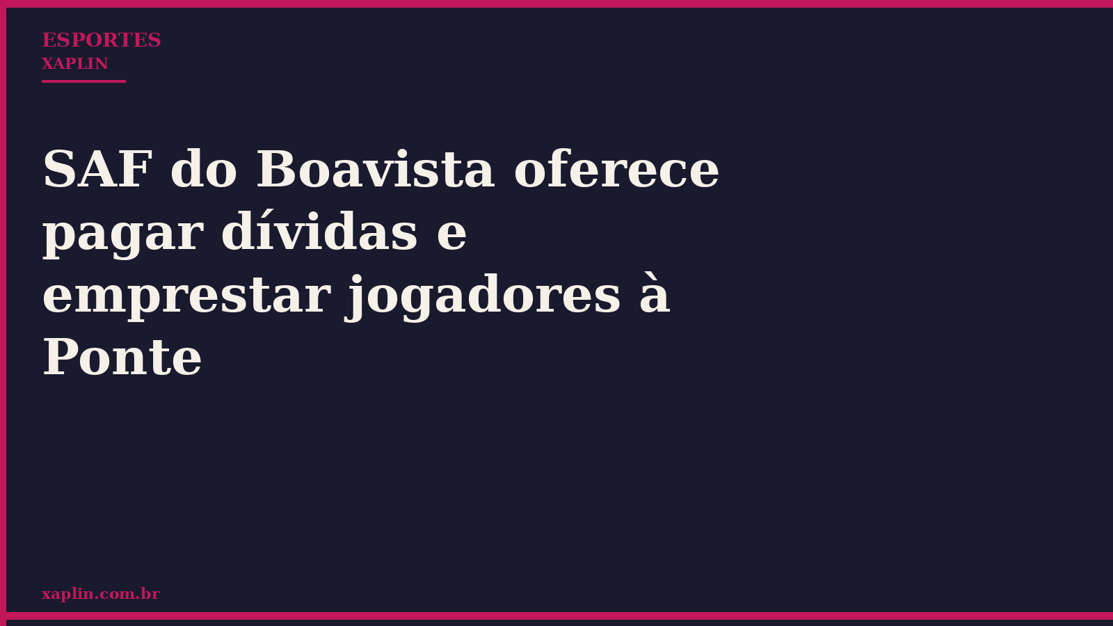 SAF do Boavista oferece pagar dívidas e emprestar jogadores à Ponte