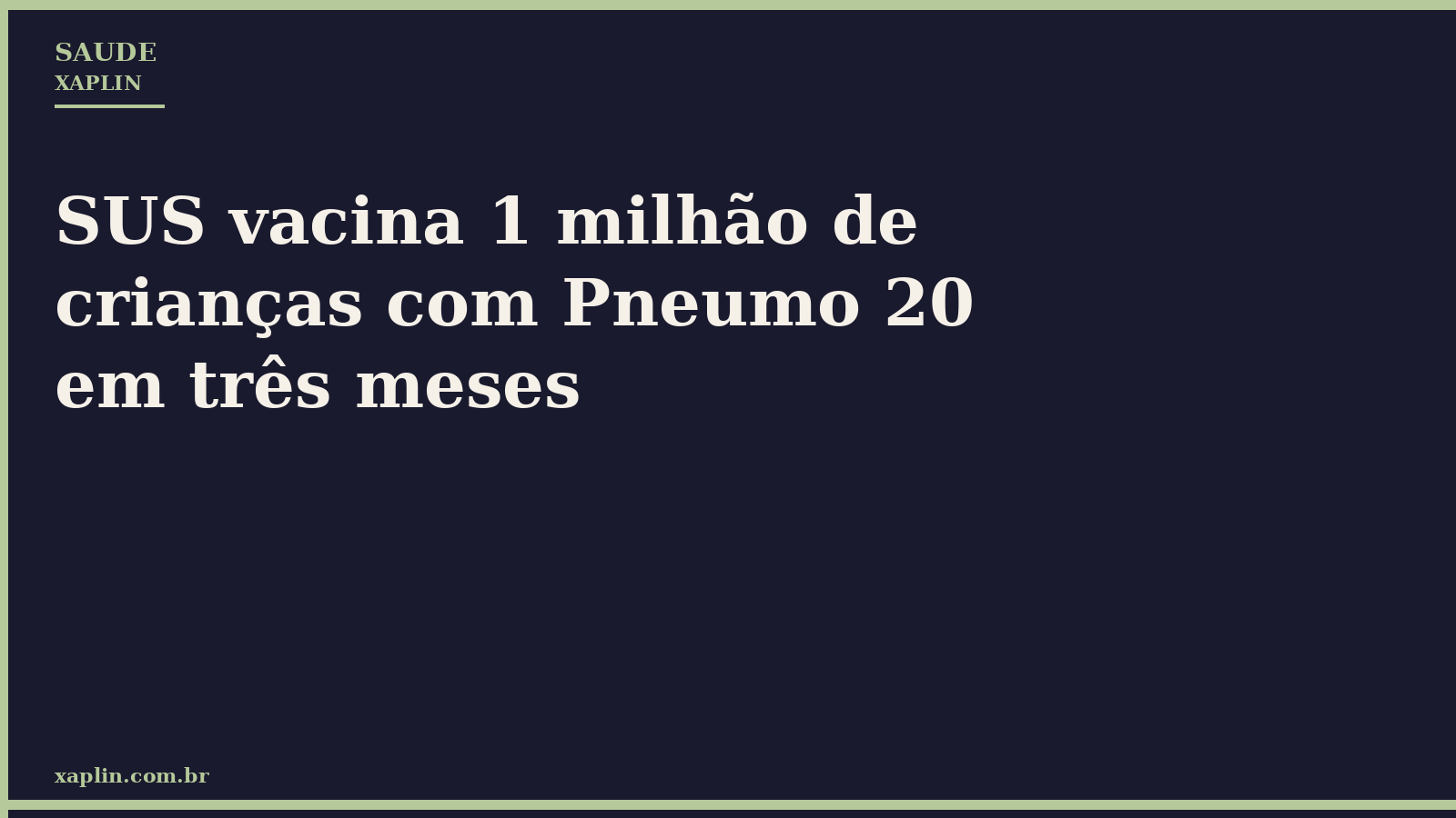 SUS vacina 1 milhão de crianças com Pneumo 20 em três meses