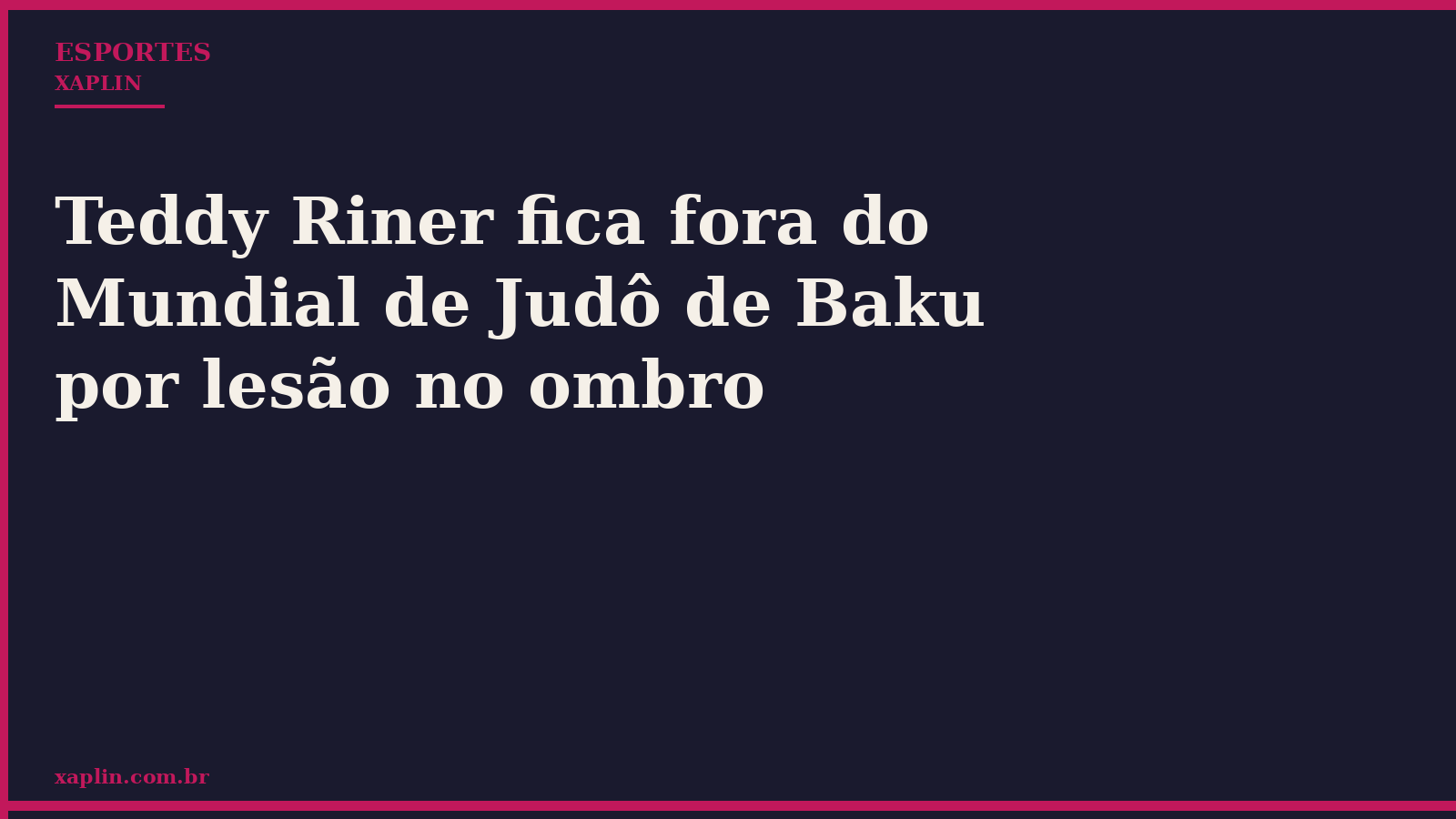 Teddy Riner fica fora do Mundial de Judô de Baku por lesão no ombro