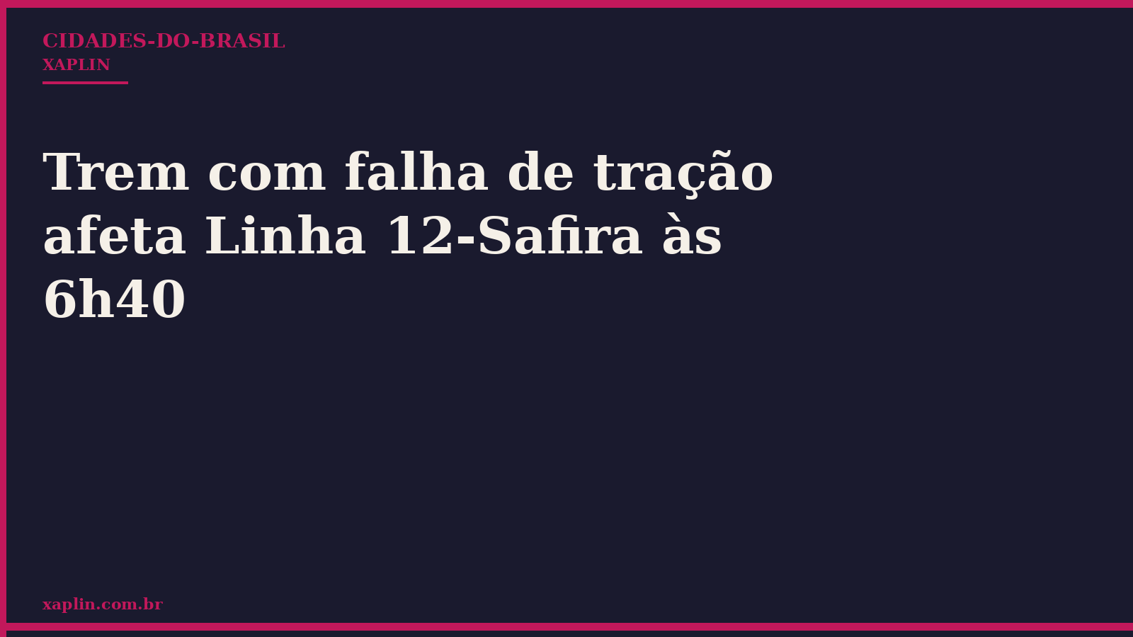 Trem com falha de tração afeta Linha 12-Safira às 6h40