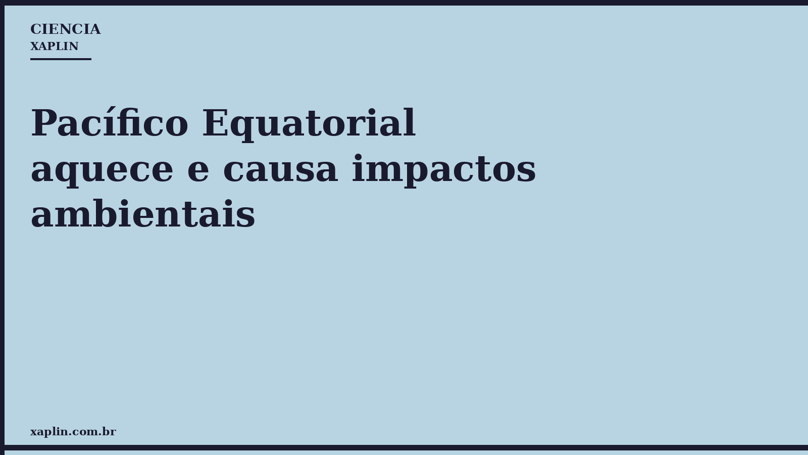 Pacífico Equatorial aquece e causa impactos ambientais