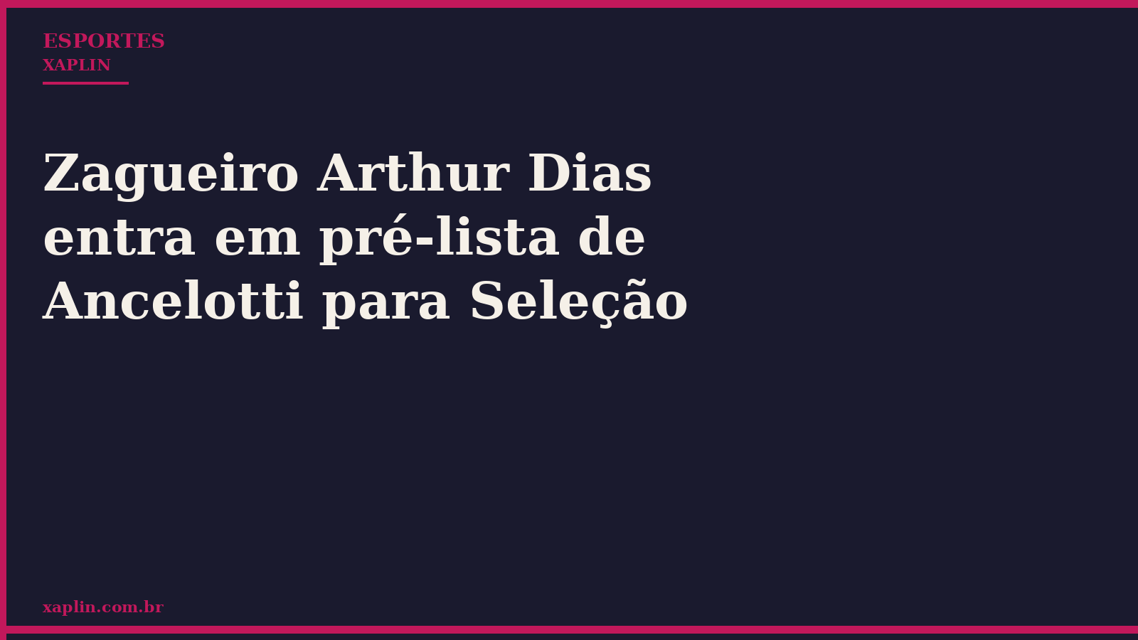 Zagueiro Arthur Dias entra em pré-lista de Ancelotti para Seleção