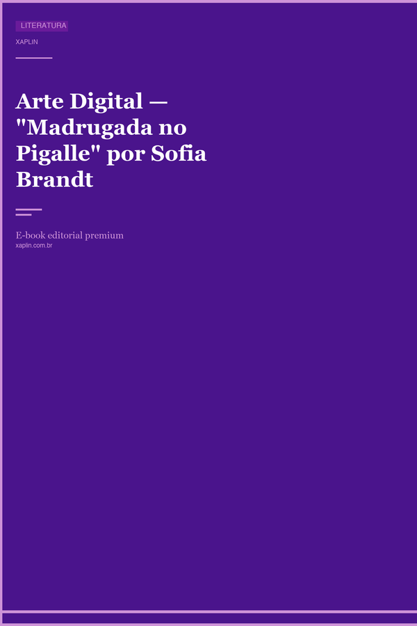Arte Digital — "Madrugada no Pigalle" por Sofia Brandt