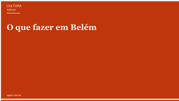 O que fazer em Belém