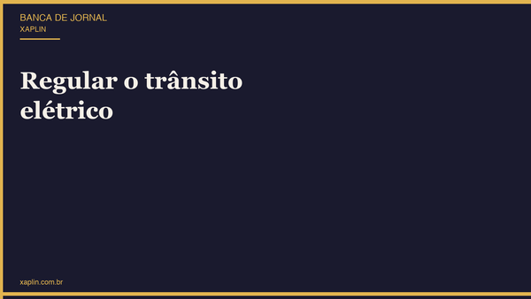 Regular o trânsito elétrico