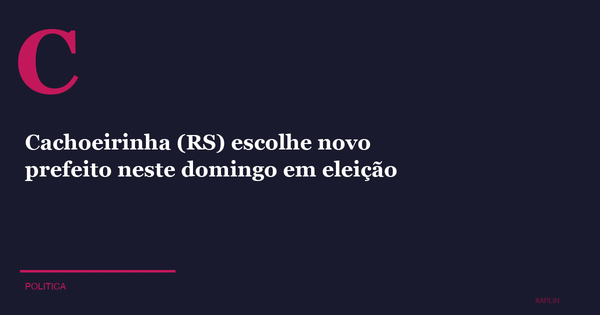 Cachoeirinha (RS) escolhe novo prefeito neste domingo em eleição