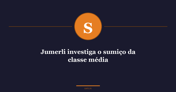 Jumerli investiga o sumiço da classe média