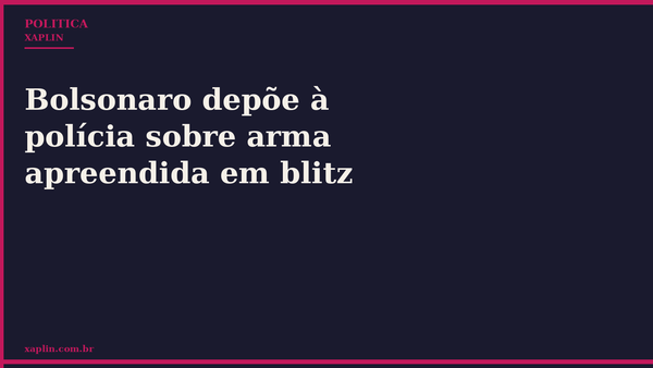 Bolsonaro depõe à polícia sobre arma apreendida em blitz