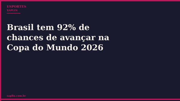 Brasil tem 92% de chances de avançar na Copa do Mundo 2026