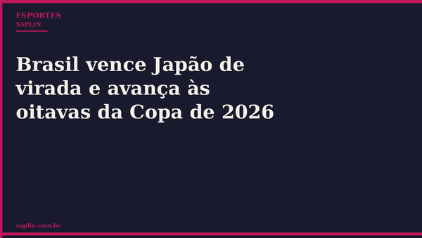 Brasil vence Japão de virada e avança às oitavas da Copa de 2026