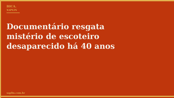 Documentário resgata mistério de escoteiro desaparecido há 40 anos