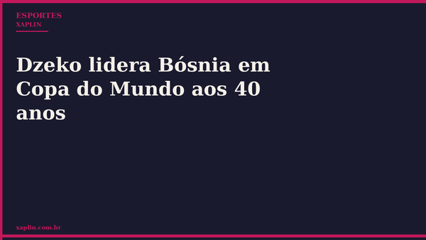 Dzeko lidera Bósnia em Copa do Mundo aos 40 anos
