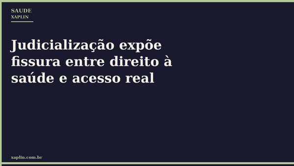 Judicialização expõe fissura entre direito à saúde e acesso real