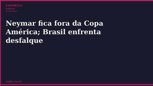 Neymar fica fora da Copa América; Brasil enfrenta desfalque