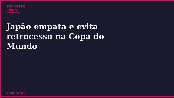 Japão empata e evita retrocesso na Copa do Mundo