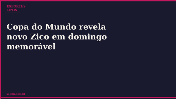 Copa do Mundo revela novo Zico em domingo memorável