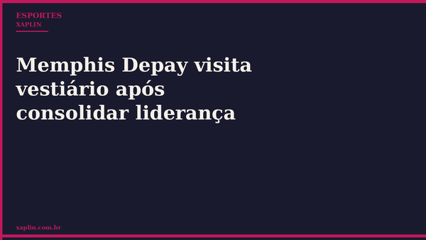 Memphis Depay visita vestiário após consolidar liderança