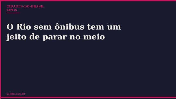 Greve de ônibus paralisa Rio de Janeiro