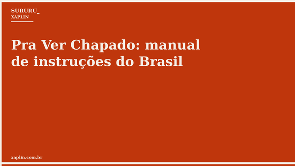 Pra Ver Chapado: manual de instruções do Brasil