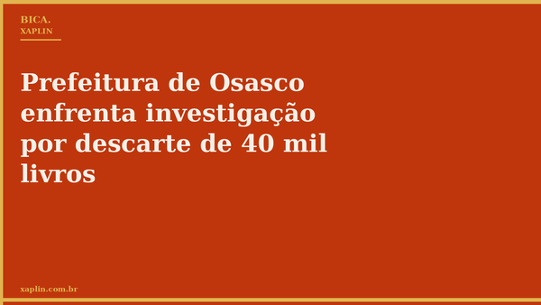 Prefeitura de Osasco enfrenta investigação por descarte de 40 mil livros