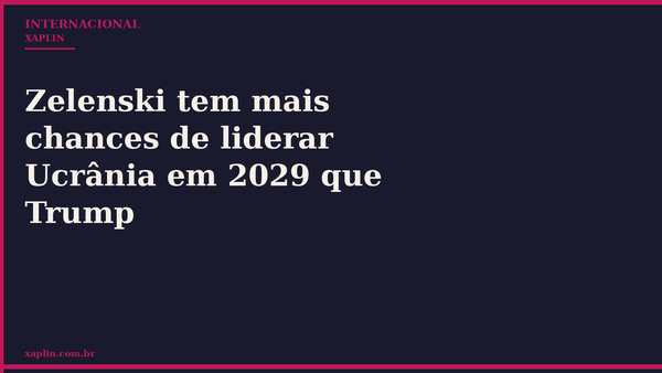 Zelenski tem mais chances de liderar Ucrânia em 2029 que Trump