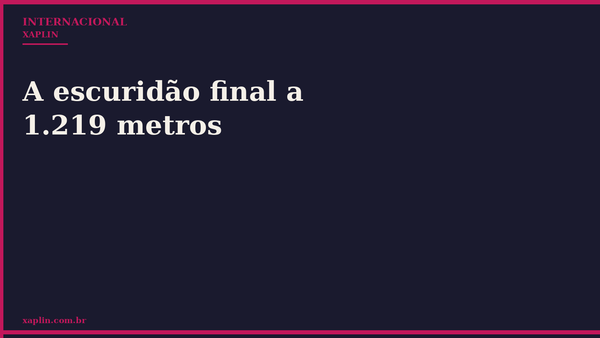 A escuridão final a 1.219 metros