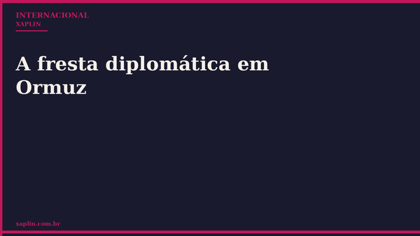 A fresta diplomática em Ormuz