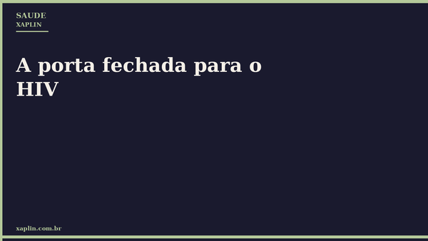 A porta fechada para o HIV