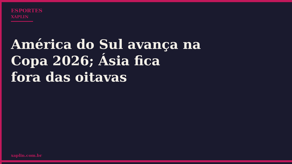 América do Sul avança na Copa 2026; Ásia fica fora das oitavas