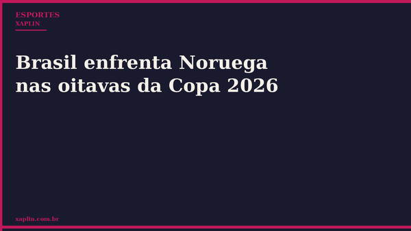 Brasil enfrenta Noruega nas oitavas da Copa 2026