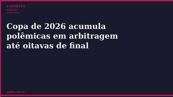 Copa de 2026 acumula polêmicas em arbitragem até oitavas de final