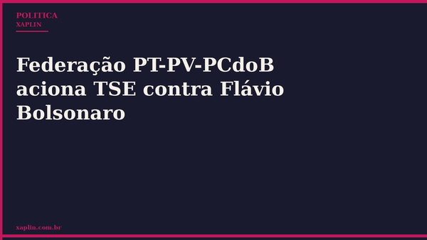 Federação PT-PV-PCdoB aciona TSE contra Flávio Bolsonaro