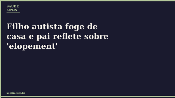 Pai de criança autista busca entender fugas repetidas
