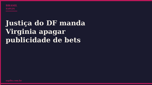 Justiça do DF manda Virginia apagar publicidade de bets