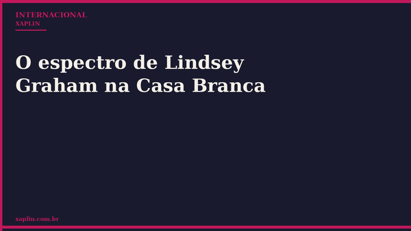 O espectro de Lindsey Graham na Casa Branca