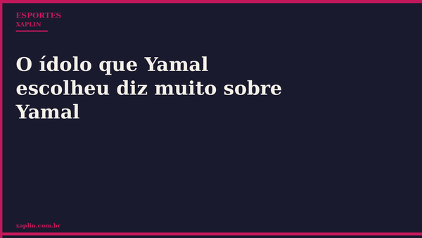 O ídolo que Yamal escolheu diz muito sobre Yamal