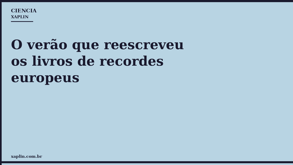 O verão que reescreveu os livros de recordes europeus